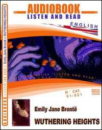 Wuthering heights. Audiolibro. CD Audio e CD-ROM Wuthering heights. Audiolibro. CD Audio e CD-ROM