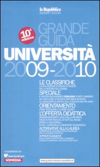 Grande guida università. Anno accademico 2009/2010 Grande guida università. Anno accademico 2009/2010