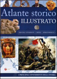 Atlante storico illustrato Atlante storico illustrato