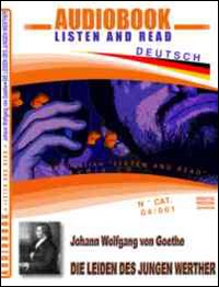 Die Leiden des jungen Werther. Audiolibro. CD Audio e CD-ROM Die Leiden des jungen Werther. Audiolibro. CD Audio e CD-ROM