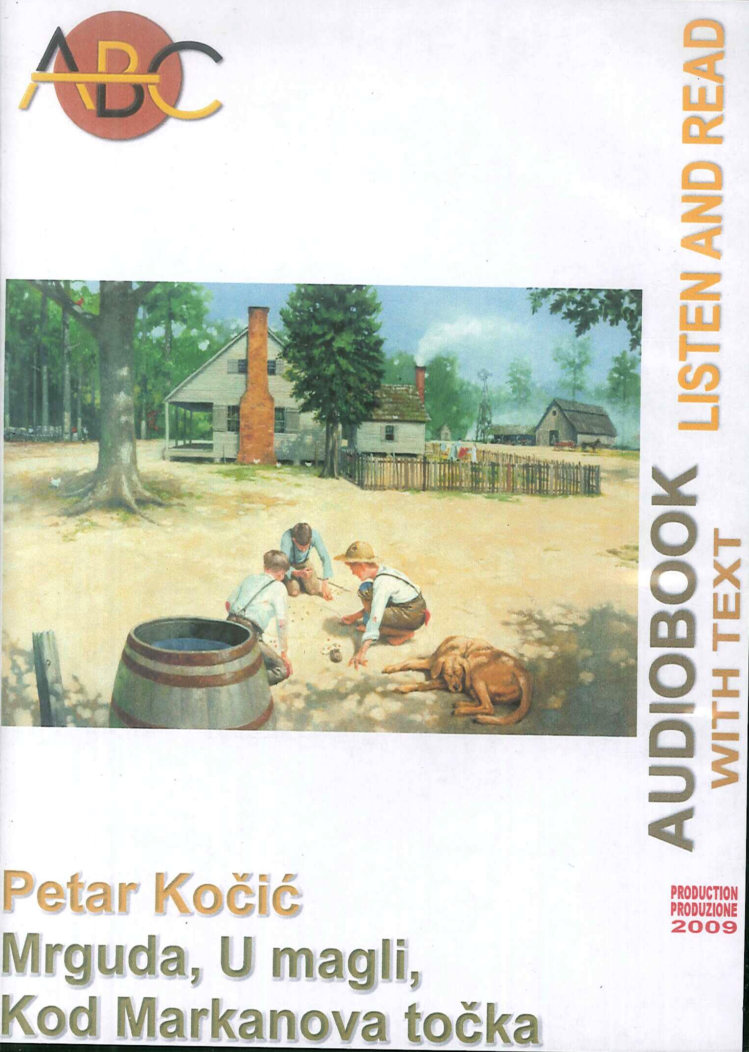 Kod markanovog tocka, mrguda, u magli. Audiolibro. CD Audio e CD-ROM. Cat.n. 02/037 Kod markanovog tocka, mrguda, u magli. Audiolibro. CD Audio e CD-ROM. Cat.n. 02/037