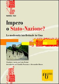 Impero o Stato-Nazione? la Modernità Intellettuale in Cina Impero o Stato-Nazione? la Modernità Intellettuale in Cina