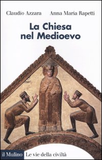 La Chiesa nel Medioevo La Chiesa nel Medioevo