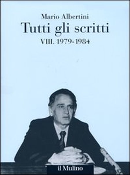 Tutti gli scritti. Vol. 8: 1979-1984 Tutti gli scritti. Vol. 8: 1979-1984