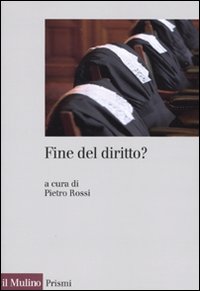Fine del diritto? Fine del diritto?