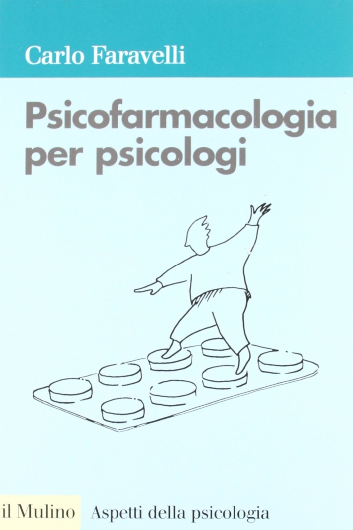 Psicofarmacologia per psicologi Psicofarmacologia per psicologi