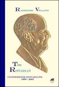The rotarian. Conferenze rotariane (1990-2001) The rotarian. Conferenze rotariane (1990-2001)