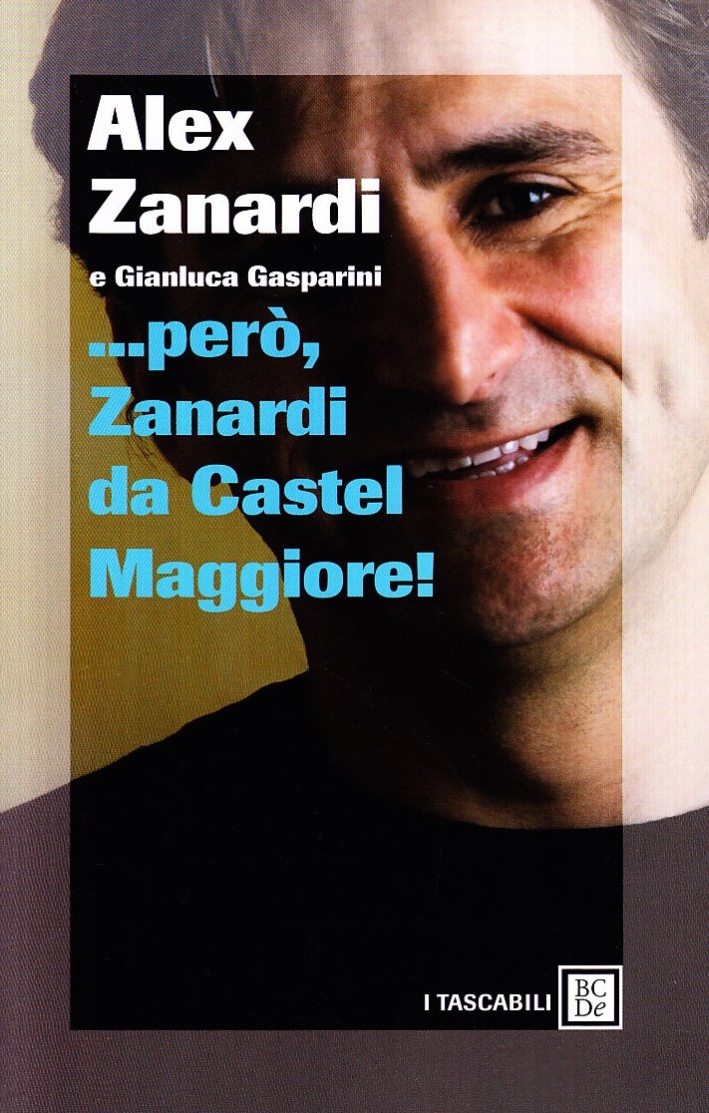 ... Però, Zanardi Da Castel Maggiore ... Però, Zanardi Da Castel Maggiore