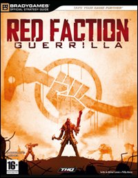 Red Faction Guerrilla. Guida strategica ufficiale Red Faction Guerrilla. Guida strategica ufficiale