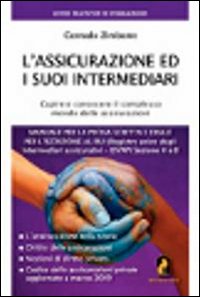 L'assicurazione ed i suoi intermediari L'assicurazione ed i suoi intermediari