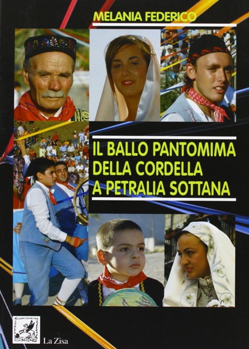 Il ballo pantomima della cordella a Petralia Sottana Il ballo pantomima della cordella a Petralia Sottana