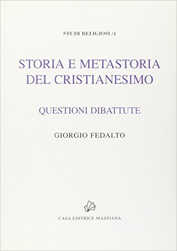 Storia e metastoria del Cristianesimo Storia e metastoria del Cristianesimo