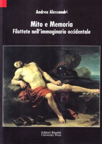 Mito e memoria. Filottete nell'immaginario occidentale