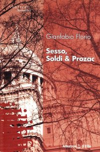Sesso, soldi & Prozac