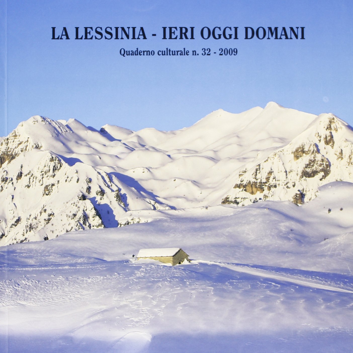 La Lessinia. ieri oggi domani La Lessinia. ieri oggi domani
