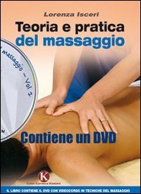 Teoria e Pratica del Massaggio. Con CD-ROM. Vol. 1