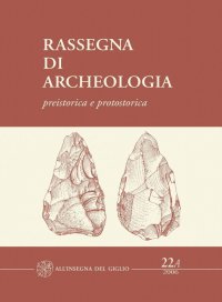 Rassegna di archeologia preistorica e protostorica. 22A. 2006