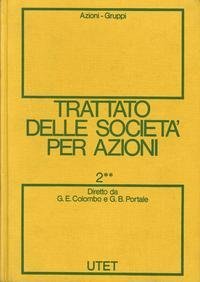 Trattato delle società per azioni. Vol. 2: Azioni. Gruppi