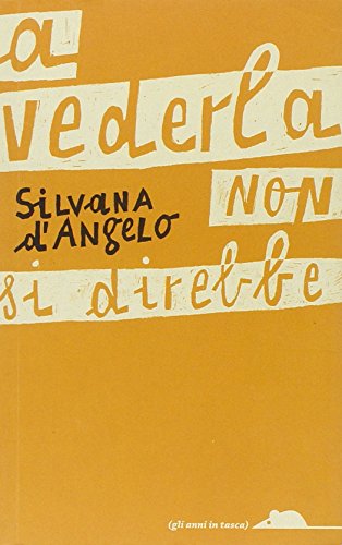 A vederla non si direbbe A vederla non si direbbe