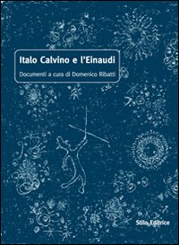Italo Calvino e l'Einaudi Italo Calvino e l'Einaudi