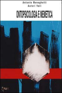 Ontopsicologia e memetica. Ontopsicologia e memetica.