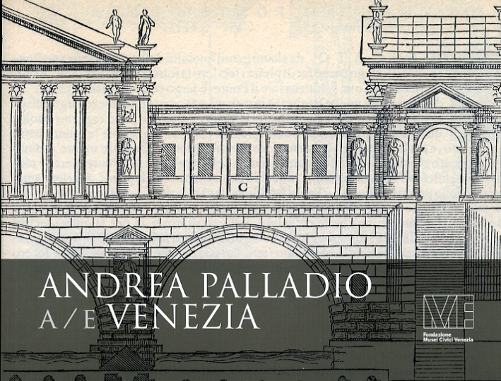 Andrea Palladio a/e Venezia Andrea Palladio a/e Venezia