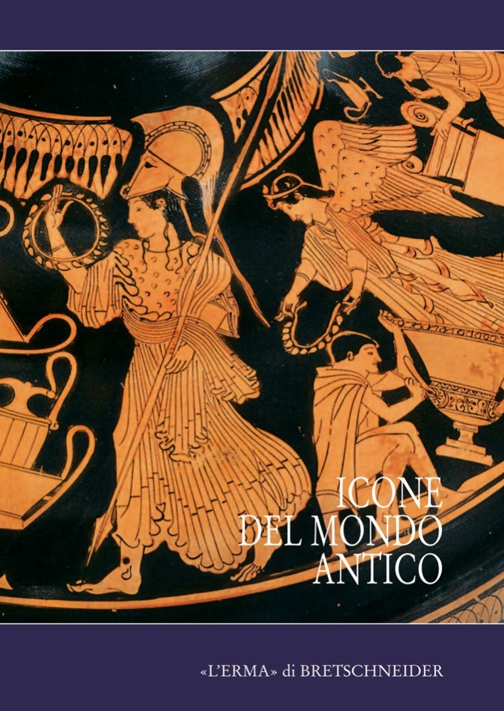 Icone del mondo antico. Un seminario di stroria delle immagini Icone del mondo antico. Un seminario di stroria delle immagini