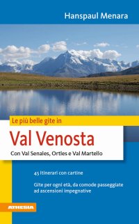 Le più belle gite in Val Venosta