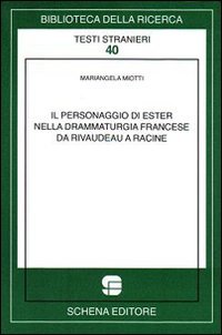 Il Personaggio di Ester nella Drammaturgia Francese da Rivaudeau a Racine