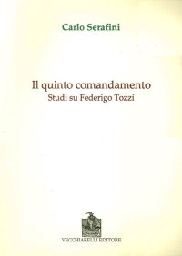 Il Quinto Comandamento. Studi Su Federico Tozzi