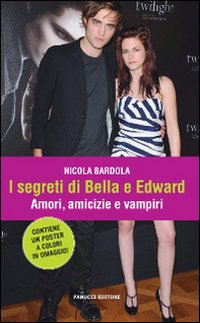 I segreti di Bella e Edward I segreti di Bella e Edward
