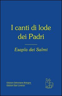 I canti di lode dei Padri. Esapla dei Salmi I canti di lode dei Padri. Esapla dei Salmi