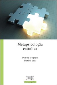Metapsicologia cattolica. Metapsicologia cattolica.