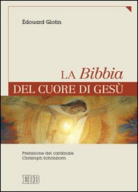 La Bibbia del Cuore di Gesù La Bibbia del Cuore di Gesù