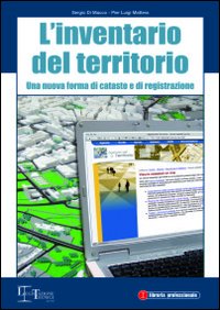 L'inventario del territorio. Una nuova forma di catasto e di registrazione L'inventario del territorio. Una nuova forma di catasto e di registrazione