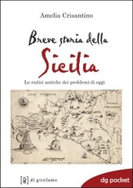 Breve storia della Sicilia. Le radici antiche dei problemi di oggi Breve storia della Sicilia. Le radici antiche dei problemi di oggi
