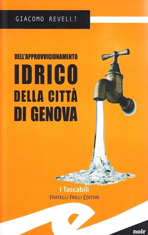 Dell'Approvvigionamento Idrico della Città di Genova Dell'Approvvigionamento Idrico della Città di Genova