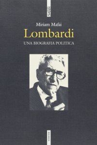 Lombardi. Una biografia politica