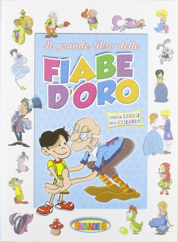 Il Grande Libro delle Fiabe d'Oro Il Grande Libro delle Fiabe d'Oro