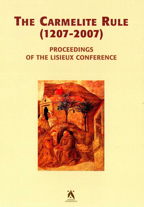 The Carmelite rule 1207-2007. Proceedings of the Lisieux conference ($-7 july 2005). Ediz multilingue. Ediz. multilingue The Carmelite rule 1207-2007. Proceedings of the Lisieux conference ($-7 july 2005). Ediz multilingue. Ediz. multilingue