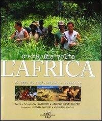 C'era una volta l'Africa. 50 anni di esplorazioni e avventure