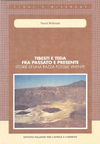 Tibesti e Teda fra passato e presente. Storie di una razza fossile vivente