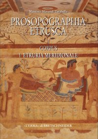 Prosopographia Etrusca I. Corpus 1. Etruria meridionale