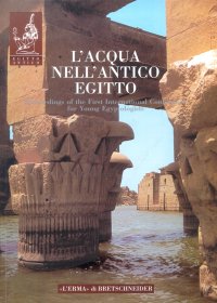 L'Acqua nell'Antico Egitto. Vita, Rigenerazione, Incantesimo, Medicamento
