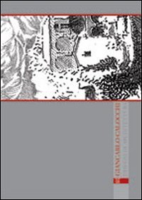 Giancarlo Calocchi. Disegni di Architetture