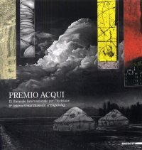 Premio Acqui. 9° Biennale Internazionale per l'Incisione. 9th International Biennal of Engraving