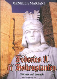Federico II di Hohenstaufen. Sturmer und dranger