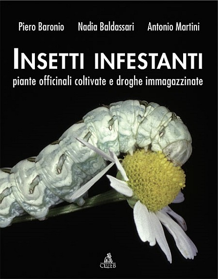 Insetti infestanti, piante officinali coltivate e droghe immagazzinate