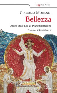 Bellezza. Luogo Teologico di Evangelizzazione