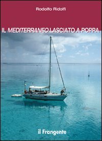 Il mediterraneo lasciato a poppa